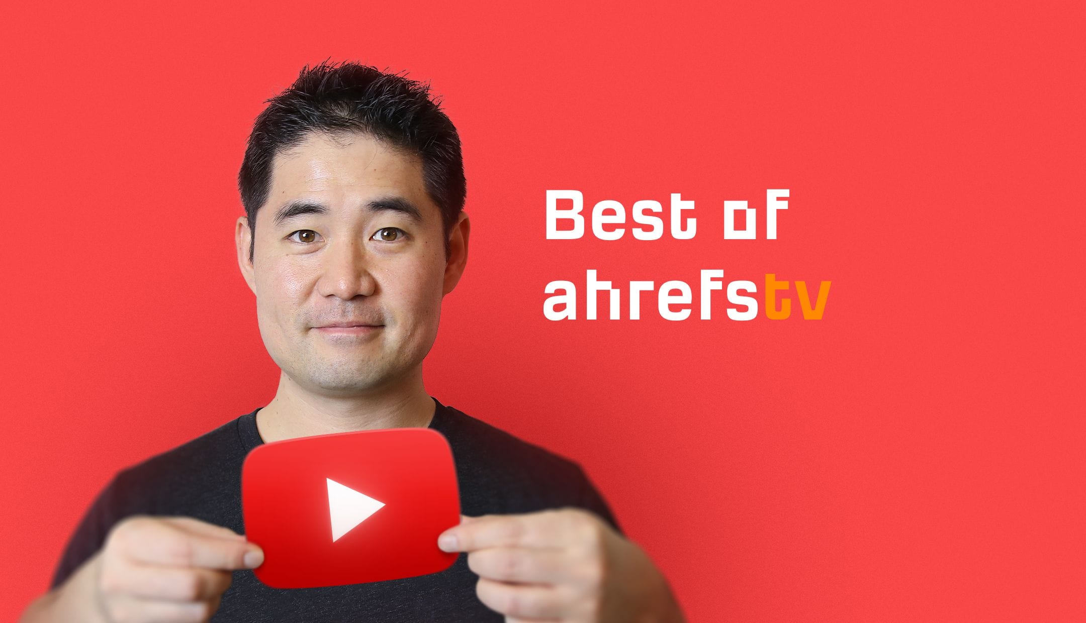The Best of AhrefsTV